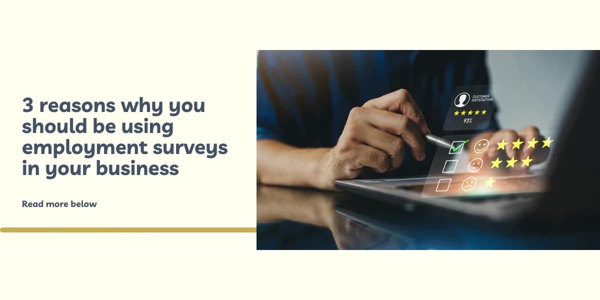 3 reasons why you should be using employment surveys in your business